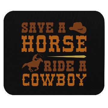 Discover Save A Horse Ride A Cowboy Mouse Pads