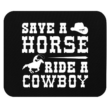 Discover Save A Horse Ride A Cowboy Mouse Pads