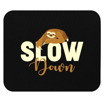 Discover Sloth Sloths, Slow, Down Slow Down Mouse Pads