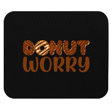 Discover Donut Worry - Funny Chocolate Donut Lover Foodie Mouse Pads