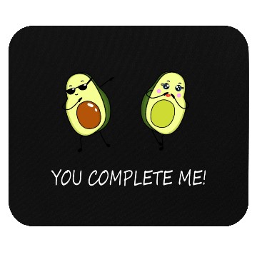 Discover You complete me! Avocado love! Mouse Pads