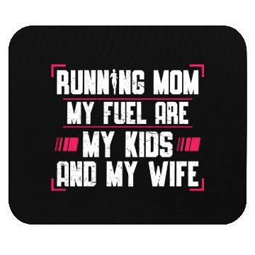 Discover Running Mom My Fuel Are My Kids Runner Marathon Mouse Pads