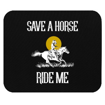 Discover Save a horse Mouse Pads