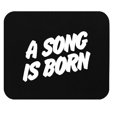 Discover A Song Is Born Mouse Pads