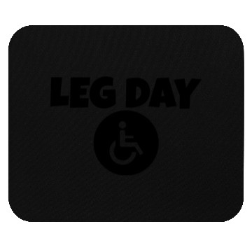 Discover Leg Day Handicapped Wheelchair 14 Mouse Pads