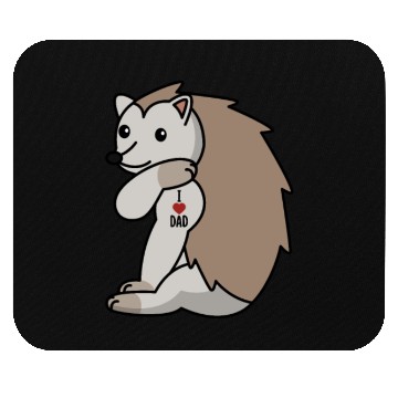Discover I Love Dad Hedgehog Mouse Pads