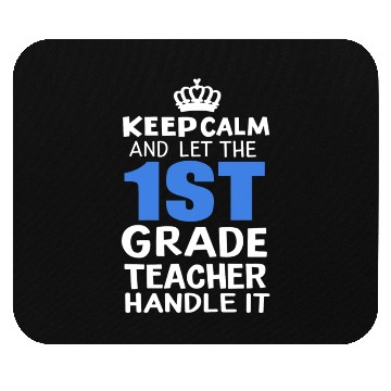 Discover Keep Calm 1st Grade Teacher Teacher's Day Gift Mouse Pads