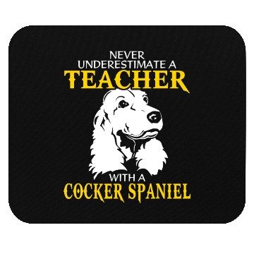 Discover Never Underestimate A Teacher With Cocker Spaniel Mouse Pads