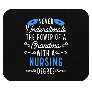 Discover Never Underestimate A Grandma With Nursing Degree Mouse Pads