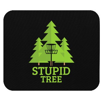 Discover Disc Golf Stupid Tree Sports Meme Quote Gift Mouse Pads