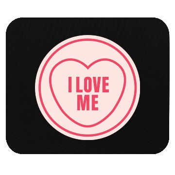 Discover I love me Mouse Pads