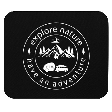 Discover Explore Nature Have An Adventure Mouse Pads