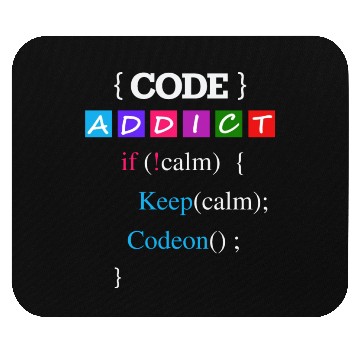 Discover Keep calm and Code Addict Mouse Pads