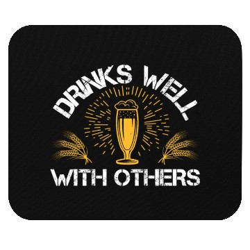 Discover Drinks well with others Mouse Pads