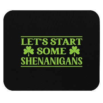 Discover Let's Start Some Shenanigans Irish Ireland Gaelic Mouse Pads