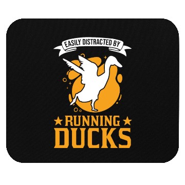 Discover Easily Distracted By Running Ducks Mouse Pads