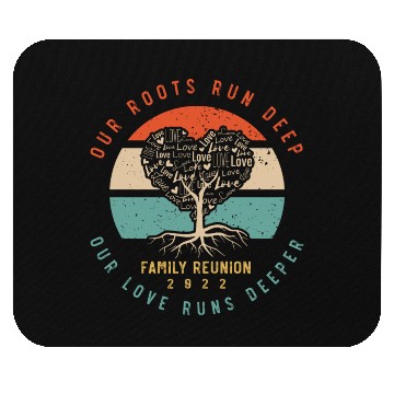 Discover our roots run deep, family reunion Mouse Pads