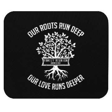Discover our roots run deep, family reunion Mouse Pads