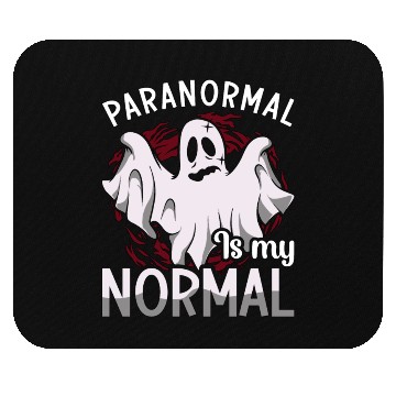 Discover Ghost Hunter Paranormal Is My Normal Ghost Hunting Mouse Pads