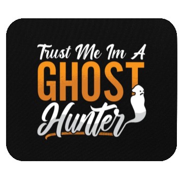 Discover Ghost Hunting Trust Me Im A Ghost Hunter Hunt Mouse Pads