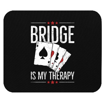 Discover Bridge is my therapy Design for a Bridge Master Mouse Pads
