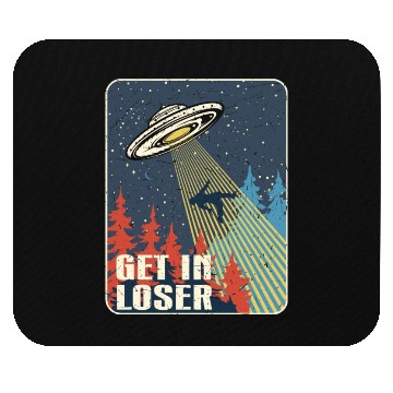 Discover Get In Loser Mouse Pads