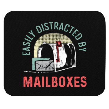 Discover Distracted by Mailboxes Dedicated Worker Gift Mouse Pads