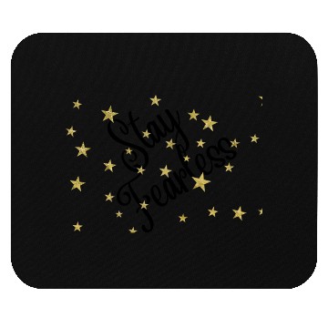 Discover Stay Fearless Mouse Pads