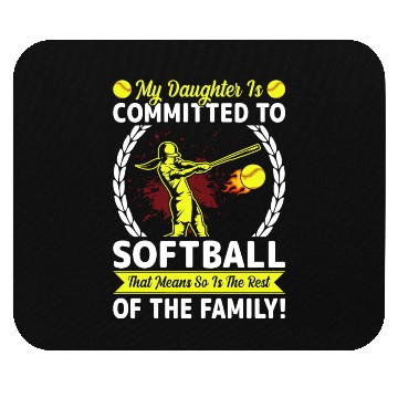 Discover Softball Player Mom/dad My Daughter Is Committed Mouse Pads