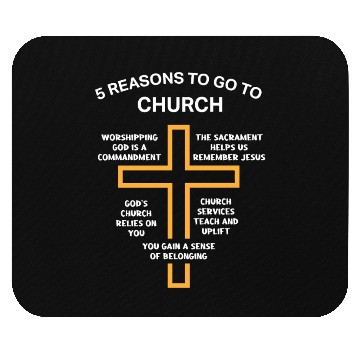 Discover 5 Reasons to go to church Mouse Pads