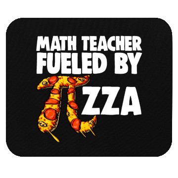 Discover Math Teacher Fueled By Pizza Mouse Pads