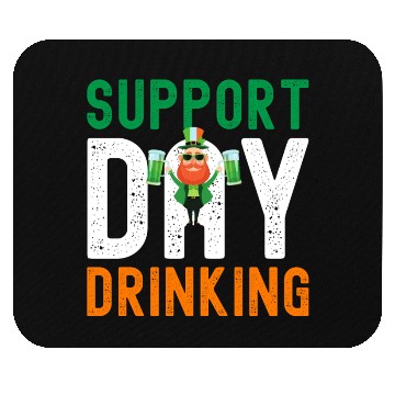 Discover Support Day Drinking St Patrick's Day Mouse Pads