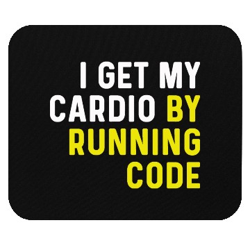 Discover I Get My Cardio By Running Code Mouse Pads