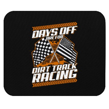 Discover Days Off Are For Dirt Track Racing Funny Racer Mouse Pads