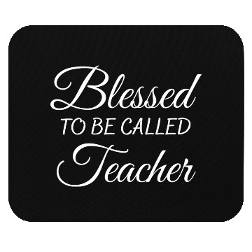 Discover Blessed to be Called Teacher Mouse Pads