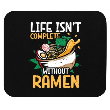 Discover Life Isn't Complete Without Ramen | Ramen Lover | Mouse Pads