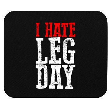 Discover I Hate Leg Day 6 Mouse Pads