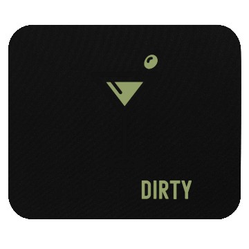 Discover I Like It Dirty Martini Glass Funny Drinker Mouse Pads