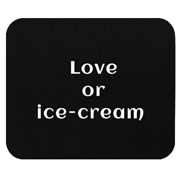Discover Love or Ice Cream Mouse Pads