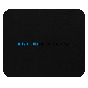 Discover Leveling up big brother Mouse Pads