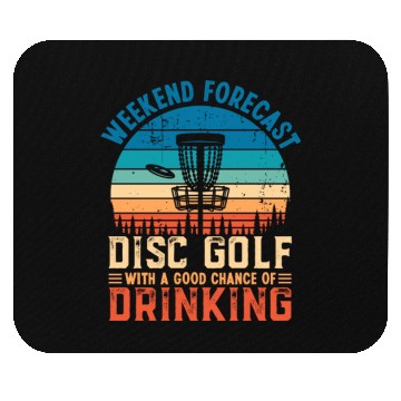 Discover Disc Golf and Drinking Funny Weekend Forecast Gift Mouse Pads