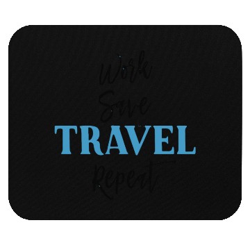 Discover Work Save Travel Repeat Mouse Pads