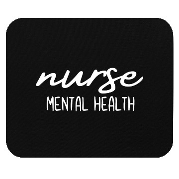 Discover Nurse Mental Health Mouse Pads