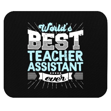 Discover Worlds Best Teacher Assistant Ever Funny Mouse Pads