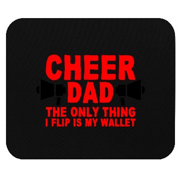 Discover Cheer Dad, The Only Thing I Flip Is My Wallet 7 Mouse Pads