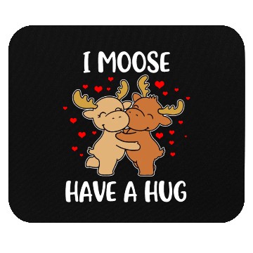 Discover I Moose Have A Hug Funny Moose Gift Mouse Pads