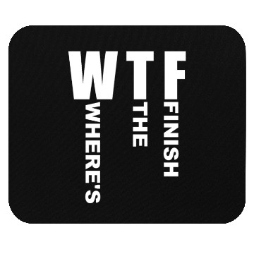 Discover WTF Where's The Finish - Running Runner Mouse Pads