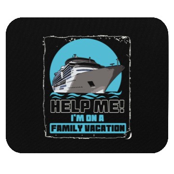 Discover Help Me I'm On A Family Vacation Mouse Pads