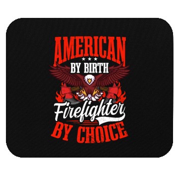 Discover 4th July Firefighter By Birth By Choice Mouse Pads