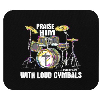 Discover Praise Him With Loud Cymbals Christian Drummer Mouse Pads